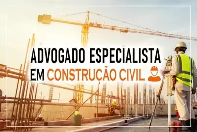 Advogado especializado em Construção Civil
